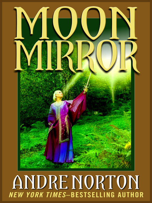 Title details for Moon Mirror by Andre Norton - Available